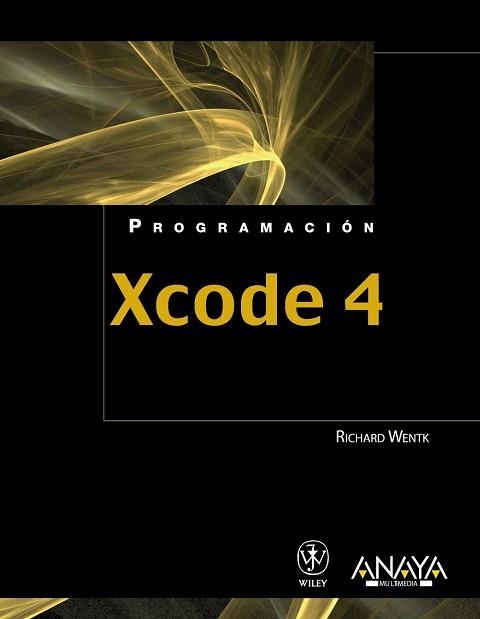 XCODE 4 | 9788441531222 | WENTK, RICHARD | Llibreria Aqualata | Comprar llibres en català i castellà online | Comprar llibres Igualada