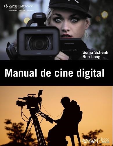 MANUAL DE CINE DIGITAL | 9788441531154 | LONG, BEN / SCHENK, SONJA | Llibreria Aqualata | Comprar libros en catalán y castellano online | Comprar libros Igualada