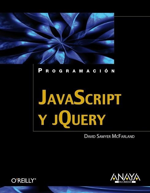 JAVASCRIPT Y JQUERY | 9788441531512 | SAWYER MCFARLAND, DAVID | Llibreria Aqualata | Comprar llibres en català i castellà online | Comprar llibres Igualada