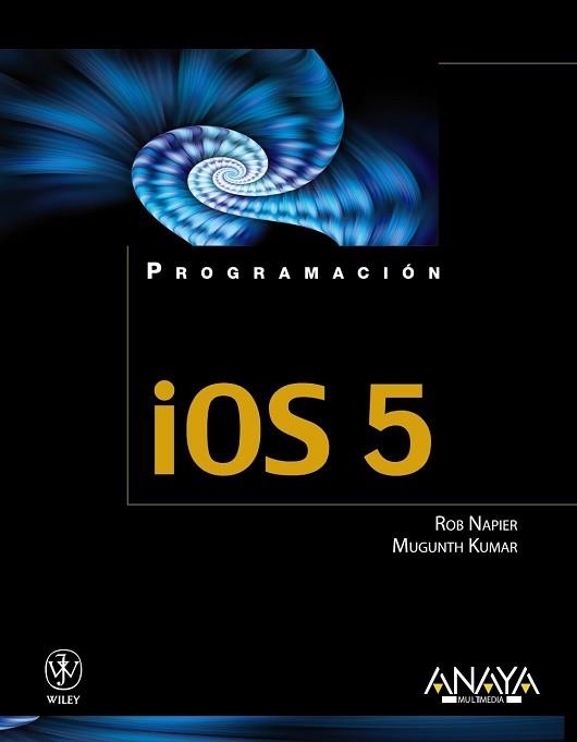 IOS 5 | 9788441531482 | NAPIER, ROB / KUMAR, MUGUNTH | Llibreria Aqualata | Comprar llibres en català i castellà online | Comprar llibres Igualada