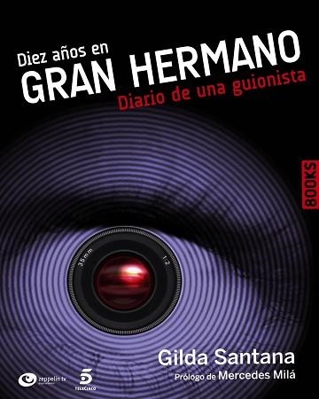 DIEZ AÑOS EN GRAN HERMANO. DIARIO DE UNA GUIONISTA | 9788441530232 | SANTANA, GILDA | Llibreria Aqualata | Comprar llibres en català i castellà online | Comprar llibres Igualada