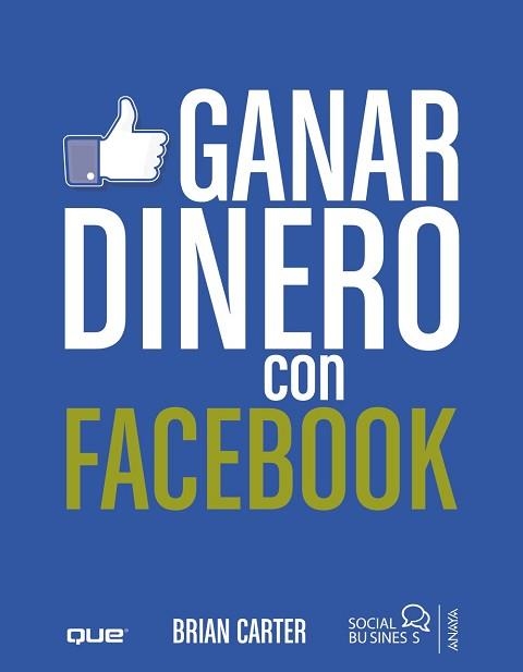 GANAR DINERO CON FACEBOOK | 9788441531895 | CARTER, BRIAN | Llibreria Aqualata | Comprar llibres en català i castellà online | Comprar llibres Igualada