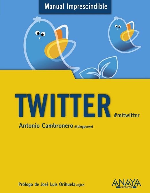 TWITTER | 9788441531925 | CAMBRONERO SÁNCHEZ, ANTONIO | Llibreria Aqualata | Comprar llibres en català i castellà online | Comprar llibres Igualada