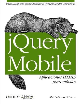 JQUERY MOBILE. APLICACIONES HTML5 PARA MÓVILES | 9788441532090 | FIRTMAN, MAXIMILIANO | Llibreria Aqualata | Comprar llibres en català i castellà online | Comprar llibres Igualada