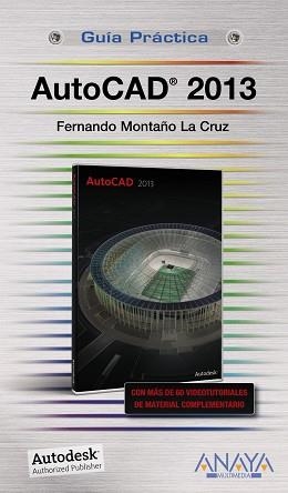 AUTOCAD 2013 (GUÍAS PRÁCTICAS) | 9788441532120 | MONTAÑO LA CRUZ, FERNANDO | Llibreria Aqualata | Comprar llibres en català i castellà online | Comprar llibres Igualada