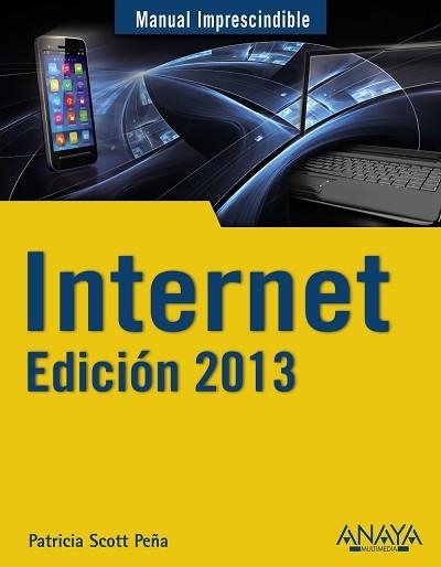 INTERNET. EDICIÓN 2013 | 9788441532397 | SCOTT PEÑA, PATRICIA | Llibreria Aqualata | Comprar llibres en català i castellà online | Comprar llibres Igualada