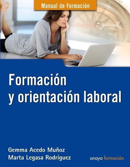 FORMACIÓN Y ORIENTACIÓN LABORAL | 9788441532014 | ACEDO MUÑOZ, GEMMA / LEGASA RODRÍGUEZ, MARTA | Llibreria Aqualata | Comprar llibres en català i castellà online | Comprar llibres Igualada