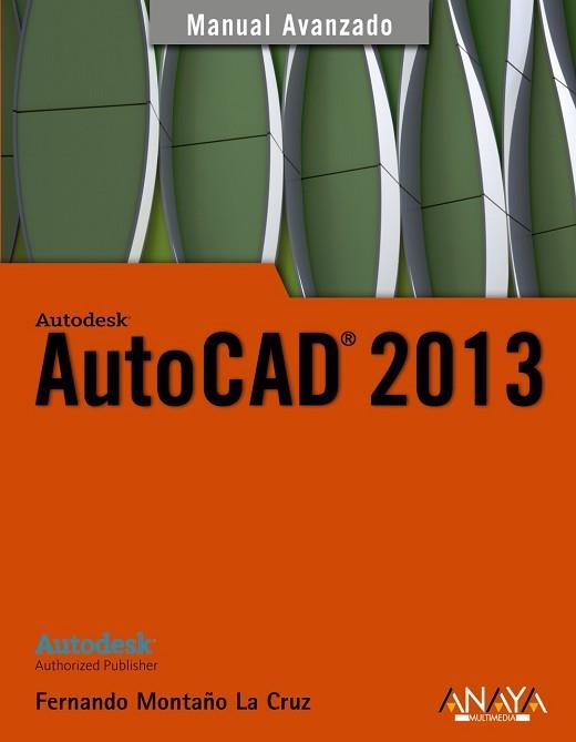 AUTOCAD 2013 | 9788441532359 | MONTAÑO LA CRUZ, FERNANDO | Llibreria Aqualata | Comprar llibres en català i castellà online | Comprar llibres Igualada