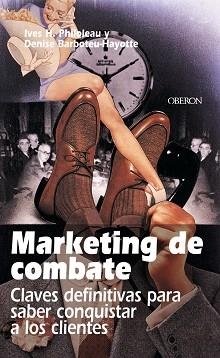 MARKETING DE COMBATE (OBERON EFICACIA PERSONAL) | 9788420743943 | PHILOLEAU, IVES H | Llibreria Aqualata | Comprar llibres en català i castellà online | Comprar llibres Igualada