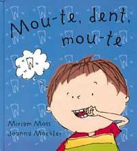 MOU-TE, DENT, MOU-TE | 9788484880219 | MOSS, MIRIAM / MOCKLER, JOANNA | Llibreria Aqualata | Comprar llibres en català i castellà online | Comprar llibres Igualada