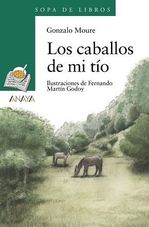 CABALLOS DE MI TIO, LOS (SOPA DE LIBROS 10 AÑOS 38) | 9788420792316 | MOURE, GONZALO | Llibreria Aqualata | Comprar llibres en català i castellà online | Comprar llibres Igualada