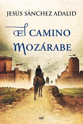 CAMINO MOZÁRABE, EL | 9788427039452 | SÁNCHEZ ADALID, JESÚS | Llibreria Aqualata | Comprar llibres en català i castellà online | Comprar llibres Igualada