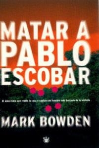 MATAR A PABLO ESCOBAR | 9788479017651 | BOWDEN, MARK | Llibreria Aqualata | Comprar llibres en català i castellà online | Comprar llibres Igualada