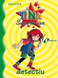 TINA SUPERBRUIXA DETECTIU (TINA SUPERBRUIXA 1) | 9788483041666 | KNISTER | Llibreria Aqualata | Comprar llibres en català i castellà online | Comprar llibres Igualada