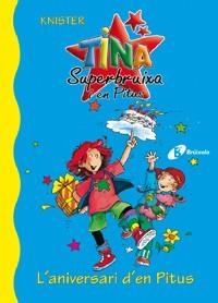 ANIVERSARI D'EN PITUS, L' (TINA SUPERBRUIXA I EN PITUS 2) | 9788483045220 | KNISTER | Llibreria Aqualata | Comprar llibres en català i castellà online | Comprar llibres Igualada