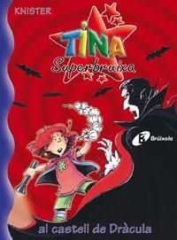 TINA SUPERBRUIXA AL CASTELL DE DRACULA (TINA SUPERBRUIXA 10) | 9788483046173 | KNISTER | Llibreria Aqualata | Comprar llibres en català i castellà online | Comprar llibres Igualada