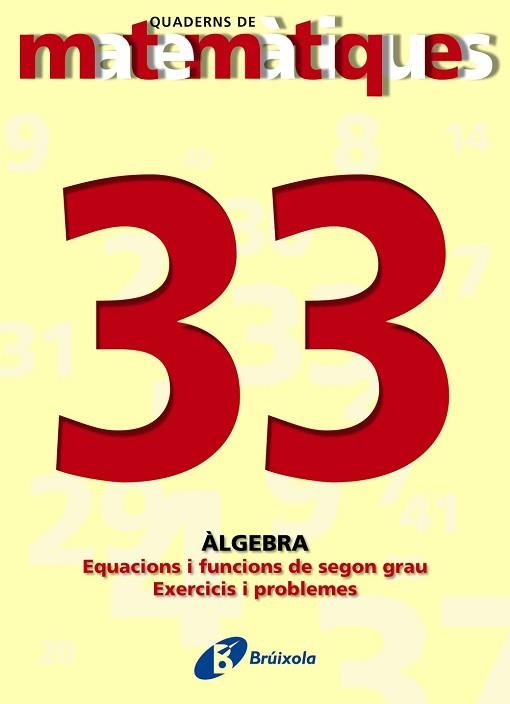 QUADERNS DE MATEMATIQUES 33. EQUACIONS I FUNCIONS 2N. GRAU | 9788483044599 | Llibreria Aqualata | Comprar llibres en català i castellà online | Comprar llibres Igualada