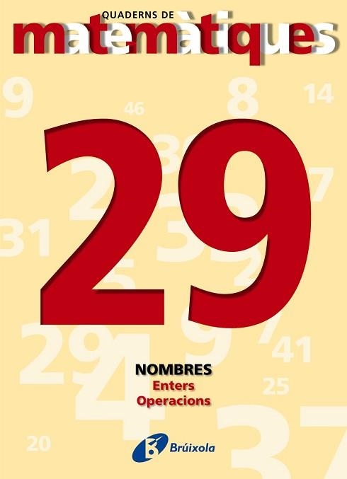 QUADERNS DE MATEMATIQUES 29. NOMBRES ENTERS. OPERRACIONS | 9788483044551 | Llibreria Aqualata | Comprar llibres en català i castellà online | Comprar llibres Igualada