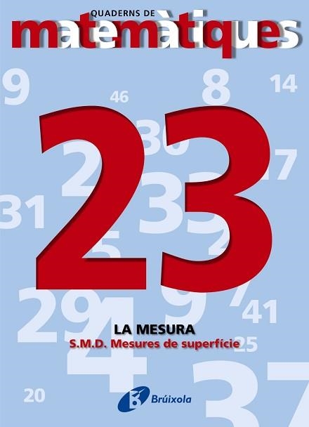 QUADERNS DE MATEMATIQUES 23. MESURES DE SUPERFICIE | 9788483044490 | ECHEGARAY | Llibreria Aqualata | Comprar llibres en català i castellà online | Comprar llibres Igualada