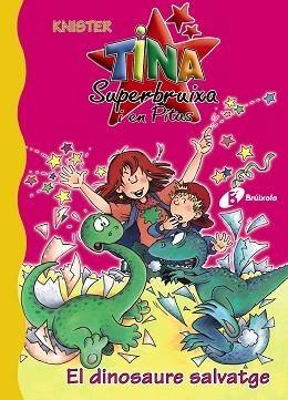 DINOSAURE SALVATJE, EL (TINA SUPERBRUIXA I EN PITUS 5) | 9788483048320 | KNISTER | Llibreria Aqualata | Comprar llibres en català i castellà online | Comprar llibres Igualada