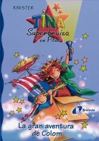 GRAN AVENTURA DE COLOM (TINA I PITUS 6) | 9788483048375 | KNISTER | Llibreria Aqualata | Comprar llibres en català i castellà online | Comprar llibres Igualada