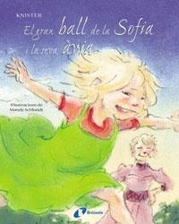 GRAN BALL DE LA SOFIA I LA SEVA AVIA, EL | 9788483041208 | KNISTER | Llibreria Aqualata | Comprar llibres en català i castellà online | Comprar llibres Igualada