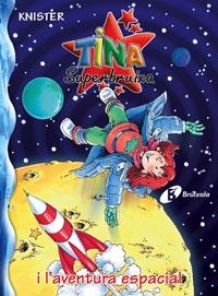 TINA SUPERBRUIXA I L'AVENTURA ESPACIAL (TINA 18) | 9788483041734 | KNISTER | Llibreria Aqualata | Comprar llibres en català i castellà online | Comprar llibres Igualada