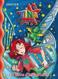 TINA SUPERBRUIXA I EL LLIBRE D'ENCANTERIS (TINA 0) | 9788483046135 | KNISTER | Llibreria Aqualata | Comprar llibres en català i castellà online | Comprar llibres Igualada