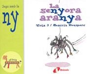 SENORA ARANYA, LA - JUGA AMB LA NY (EL ZOO DE LES LLETRES) | 9788483042106 | TRIA 3 / DOUMERC, BEATRIZ | Llibreria Aqualata | Comprar llibres en català i castellà online | Comprar llibres Igualada