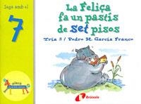 FELIÇA FA UN PASTIS DE SET PISOS, LA - JUGA AMB EL 7 (ZOO NU | 9788483041581 | TRIA 3 / GARCIA FRANCO, PEDRO M. | Llibreria Aqualata | Comprar llibres en català i castellà online | Comprar llibres Igualada