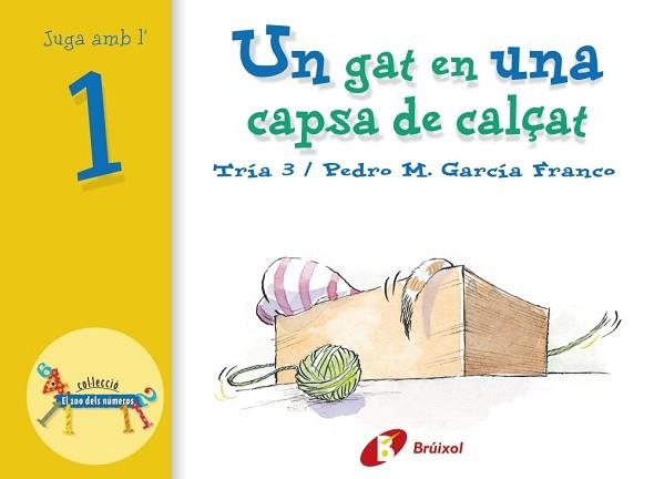 UN GAT EN UNA CAPSA DE CALÇAT - JUGA AMB L'1 (ZOO NUMEROS) | 9788483041529 | GARCÍA FRANCO, PEDRO MARÍA | Llibreria Aqualata | Comprar llibres en català i castellà online | Comprar llibres Igualada