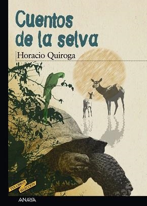 CUENTOS DE LA SELVA (TUS LIBROS 15) | 9788466700917 | QUIROGA, HORACIO | Llibreria Aqualata | Comprar llibres en català i castellà online | Comprar llibres Igualada