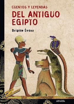 CUENTOS Y LEYENDAS DEL ANTIGUO EGIPTO (4) | 9788466713207 | EVANO, BRIGITTE | Llibreria Aqualata | Comprar llibres en català i castellà online | Comprar llibres Igualada