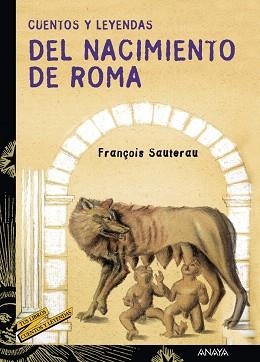 CUENTOS Y LEYENDAS DEL NACIMIENTO DE ROMA (TUS LIBROS SELECC | 9788466713214 | SAUTERAU, FRANÇOIS | Llibreria Aqualata | Comprar llibres en català i castellà online | Comprar llibres Igualada