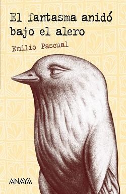 FANTASMA ANIDO BAJO EL ALERO (LEER Y PENSAR) | 9788466727211 | PASCUAL, EMILIO / SERRANO, JAVIER (ILUST.) | Llibreria Aqualata | Comprar llibres en català i castellà online | Comprar llibres Igualada