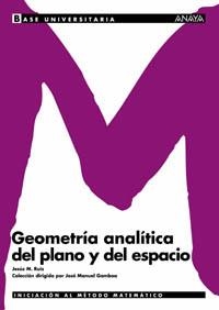 GEOMETRIA ANALITICA DEL PLANO Y DEL ESPACIO (BASE UNIVERSITA | 9788466726122 | RUIZ, JESÚS M. | Llibreria Aqualata | Comprar llibres en català i castellà online | Comprar llibres Igualada