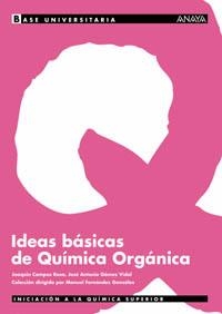 IDEAS BASICAS DE QUIMICA ORGANICA (BASE UNIVERSITARIA) | 9788466736329 | CAMPOS, JOAQUIN | Llibreria Aqualata | Comprar llibres en català i castellà online | Comprar llibres Igualada