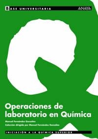 OPERACIONES DE LABORATORIO EN QUIMICA (BASE UNIVERSITARIA) | 9788466736350 | FERNANDEZ, MANUEL | Llibreria Aqualata | Comprar llibres en català i castellà online | Comprar llibres Igualada