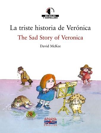 TRISTE HISTORIA DE VERONICA, LA = THE SAD STORY OF VERONICA | 9788466747400 | MCKEE, DAVID | Llibreria Aqualata | Comprar llibres en català i castellà online | Comprar llibres Igualada