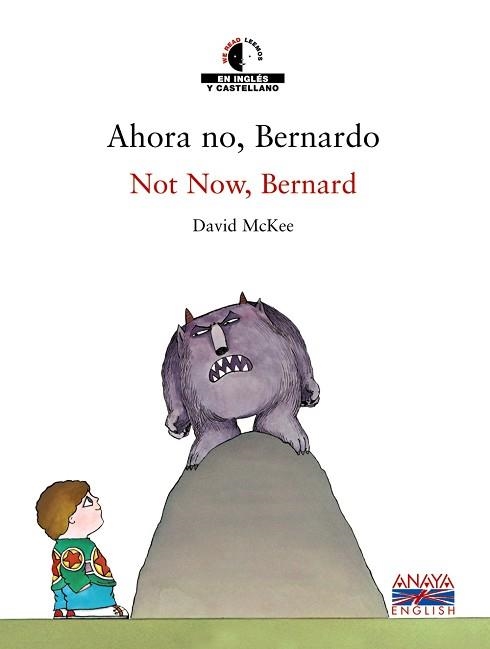 AHORA NO, BERNARDO = NOT NOW, BERNARD (NEW READ/LEEMOS) | 9788466747455 | MCKEE, DAVID | Llibreria Aqualata | Comprar llibres en català i castellà online | Comprar llibres Igualada