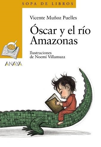 OSCAR Y EL RIO AMAZONAS (SOPA LIBROS AMARILLO 138) | 9788466784474 | MUÑOZ, VICENTE | Llibreria Aqualata | Comprar llibres en català i castellà online | Comprar llibres Igualada