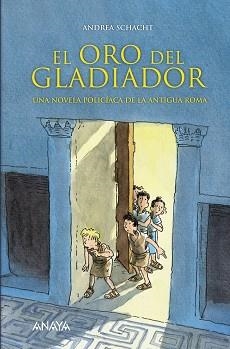 ORO DEL GLADIADOR, EL | 9788466774536 | SCHACHT, ANDREA | Llibreria Aqualata | Comprar llibres en català i castellà online | Comprar llibres Igualada