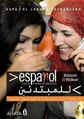 ESPAÑOL PARA PRINCIPIANTES. ESPAÑOL / ARABE | 9788466786799 | EL-MADKOWRI, MOHAMED | Llibreria Aqualata | Comprar llibres en català i castellà online | Comprar llibres Igualada