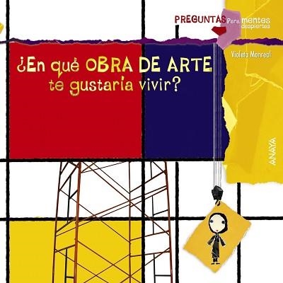 EN QUÉ OBRA DE ARTE TE GUSTARÍA VIVIR? | 9788467828658 | MONREAL, VIOLETA | Llibreria Aqualata | Comprar llibres en català i castellà online | Comprar llibres Igualada