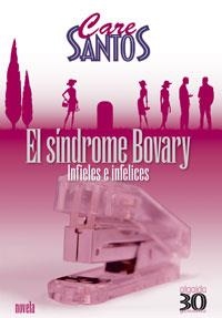 SINDROME DE BOVARY, EL (30 Y TANTOS) | 9788476473832 | SANTOS, CARE | Llibreria Aqualata | Comprar llibres en català i castellà online | Comprar llibres Igualada