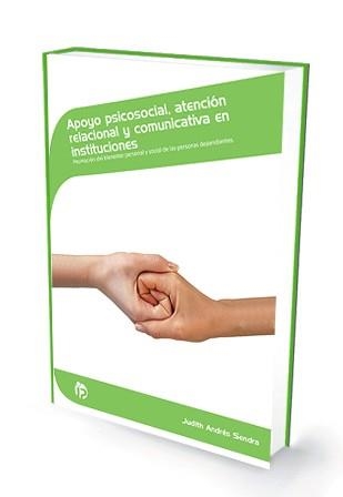 APOYO PSICOSOCIAL, ATENCIÓN RELACIONAL Y COMUNICATIVA EN INSTITUCIONES | 9788498392081 | ANDRÉS SENDRA, JUDITH | Llibreria Aqualata | Comprar llibres en català i castellà online | Comprar llibres Igualada