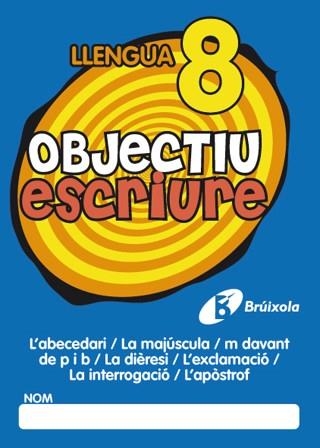 OBJECTIU ESCRIURE 8 | 9788499060293 | FERNÁNDEZ SÁNCHEZ, MARÍA DEL OLVIDO | Llibreria Aqualata | Comprar llibres en català i castellà online | Comprar llibres Igualada