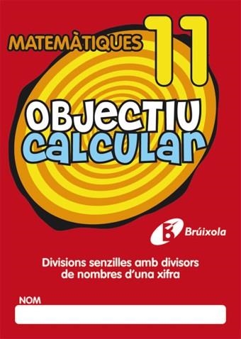 OBJECTIU CALCULAR 11 | 9788499060552 | HERNÁNDEZ PÉREZ DE MUÑOZ, Mª LUISA | Llibreria Aqualata | Comprar llibres en català i castellà online | Comprar llibres Igualada