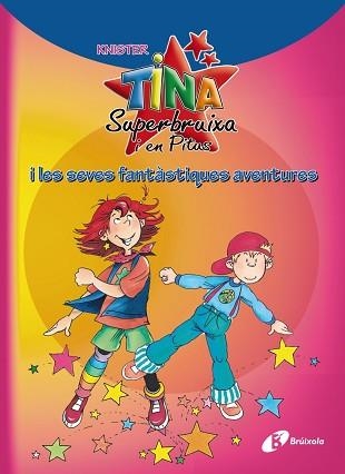 TINA SUPERBRUIXA I EN PITUS I LES SEVES FANTASTIQUES AVENTURES | 9788499061450 | KNISTER | Llibreria Aqualata | Comprar llibres en català i castellà online | Comprar llibres Igualada