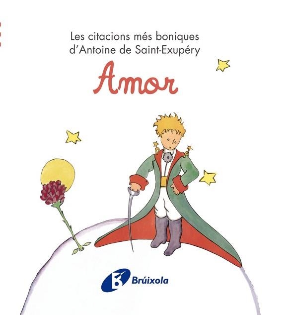 AMOR. LES CITACIONS MÉS BONIQUES D'ANTOINE DE SAINT-EXUPÉRY | 9788499061214 | DE SAINT-EXUPÉRY, ANTOINE | Llibreria Aqualata | Comprar llibres en català i castellà online | Comprar llibres Igualada